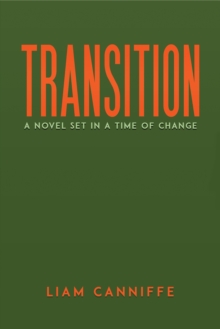 Transition : A Novel Set in a Time of Change