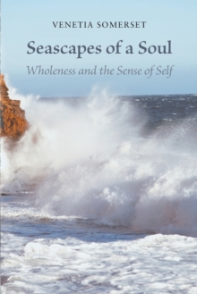 Seascapes of a Soul: Wholeness and the Sense of Self