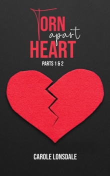 Torn Apart Heart : Parts 1 and 2