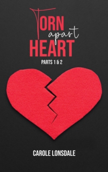 Torn Apart Heart : Parts 1 and 2