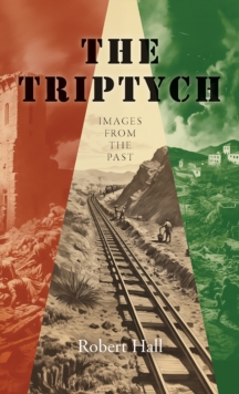 The Triptych : Images from the Past