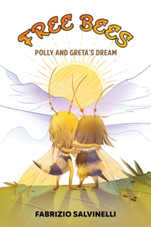 Free Bees : Polly and Greta's Dream