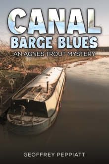 Canal Barge Blues : An Agnes Trout Mystery