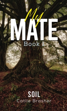 My Mate  Book 1 : Soil