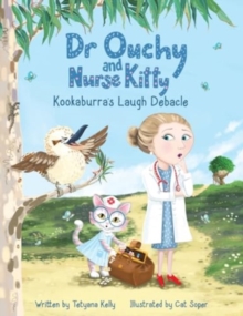 Dr Ouchy and Nurse Kitty: Kookaburras Laugh Debacle