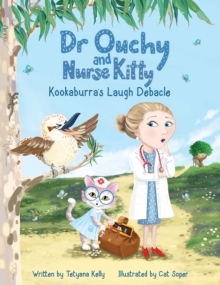 Dr Ouchy and Nurse Kitty: Kookaburra's Laugh Debacle