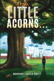From Little Acorns