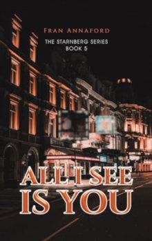 All I See Is You : The Starnberg Series - Book 5