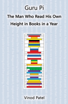 Guru Pi : The Man Who Read His Own Height in Books in a Year