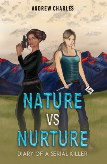 Nature vs Nurture : Diary of a Serial Killer