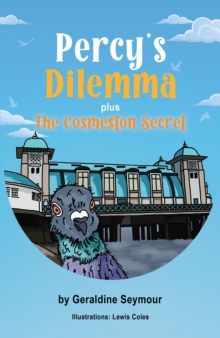 Percy's Dilemma plus The Cosmeston Secret