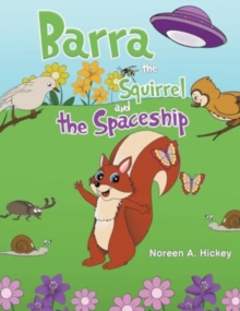 Barra the Squirrel and the Spaceship