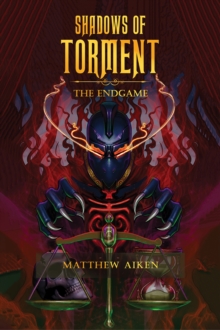 Shadows of Torment : The Endgame