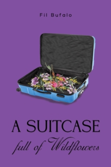 A Suitcase Full of Wildflowers