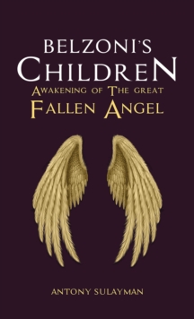 Belzoni's Children: Awakening of the Great Fallen Angel