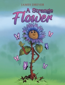 A Strange Flower
