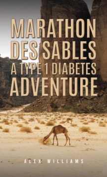 Marathon des Sables  A Type 1 Diabetes Adventure