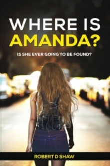 Where Is Amanda? : Is She Ever Going to Be Found?