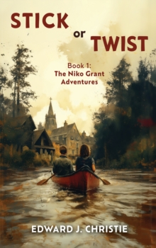 Stick or Twist : Book 1: The Niko Grant Adventures
