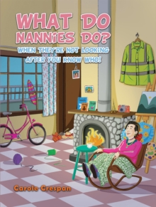 What Do Nannies Do? When They're Not Looking After You Know Who!