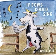 If Cows Could Sing