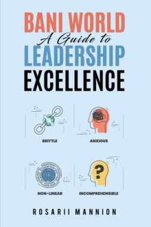 BANI World : A Guide to Leadership Excellence