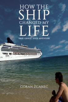 How the Ship Changed My Life : Your Choice, Your Adventure