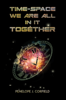Time-Space : We Are All in It Together