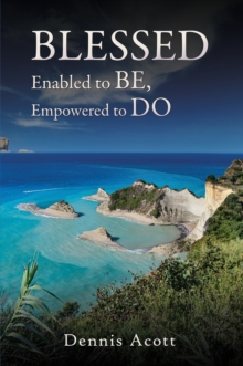 Blessed : Enabled to BE, Empowered to DO
