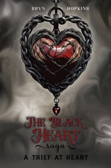 The Black Heart Saga : A Thief at Heart