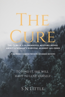 The Cure : To Find It, She Will Have to Lose Herself