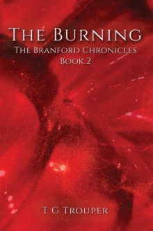 The Burning : The Branford Chronicles Book 2
