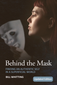 Behind the Mask : Finding an Authentic Self in a Superficial World