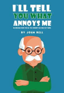 I'll Tell You What Annoys Me