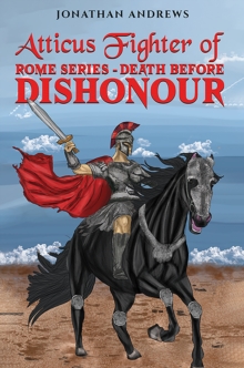 Atticus Fighter of Rome Series  Death Before Dishonour