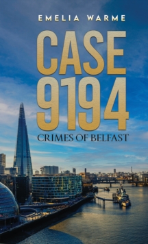 Case 9194 : Crimes of Belfast