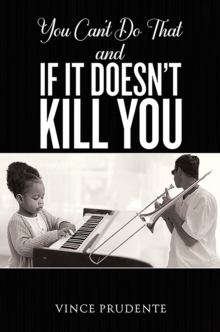 You Can't Do That and If It Doesnt Kill You