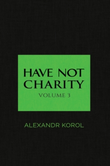 Have Not Charity : Volume 3