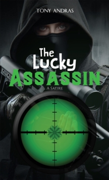 The Lucky Assassin : A Satire