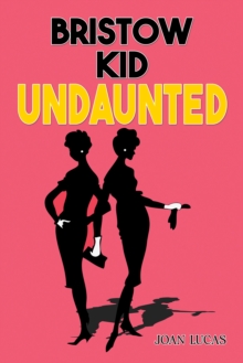 Bristow Kid  Undaunted