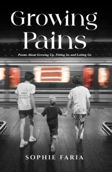 Growing Pains : Poems About Growing Up, Fitting In, and Letting Go