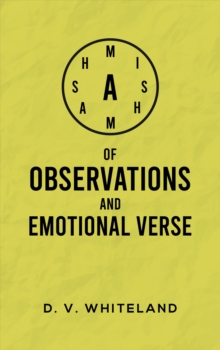 A Mishmash of Observations and Emotional Verse