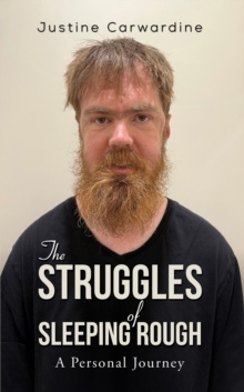 The Struggles of Sleeping Rough : A Personal Journey