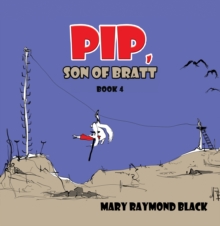 Pip, Son of Bratt : Book 4