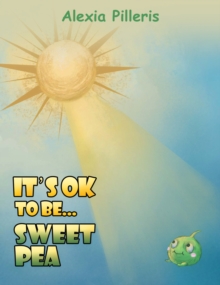 It's OK to Be... Sweet Pea