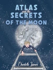 Atlas and the Secrets of the Moon
