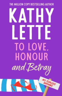 To Love, Honour and Betray : The laugh out loud novel about resilience and second chances from the worldwide bestseller