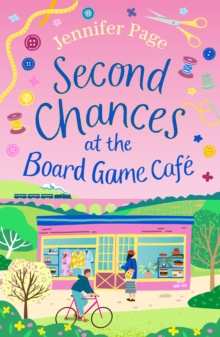 Bloomsbury Publishing Plc Second Chances At The Board Game Cafe , A Cosy Romance With A Board Game Twist, Perfect For Fans Of Small-town Settings
