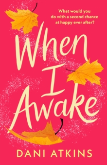 When I Awake : The beautiful, feel-good novella