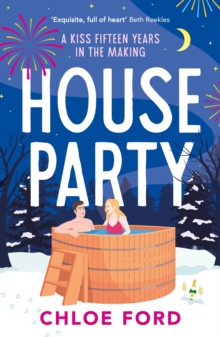 Bloomsbury Publishing Plc House Party , A Swoonworthy Forced Proximity, Best Friend's Older Brother Rom-com, Perfect For Winter 2026!